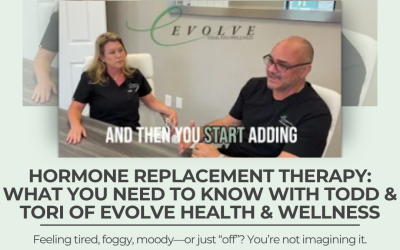 Hormone Replacement Therapy: What You Need to Know (VLOG with Todd & Tori at Evolve Health & Wellness